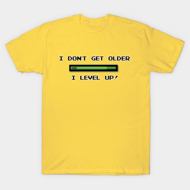 I don't get older T-Shirt by Nykos